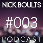 Nick Boults Podcast #003