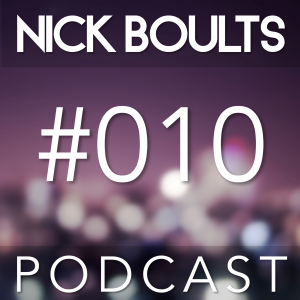 Nick Boults Podcast #010