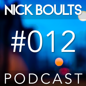 Nick Boults Podcast #012